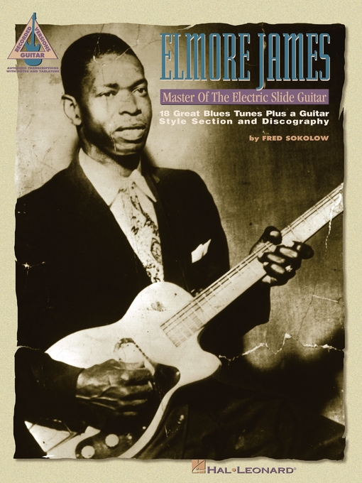 Détails du titre pour Elmore James--Master of the Electric Slide Guitar (Songbook) par Elmore James - Disponible